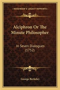 Alciphron Or The Minute Philosopher