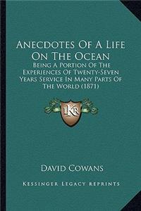 Anecdotes of a Life on the Ocean