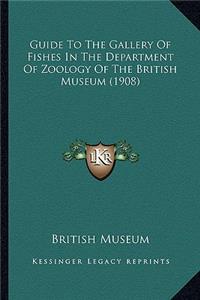 Guide to the Gallery of Fishes in the Department of Zoology of the British Museum (1908)