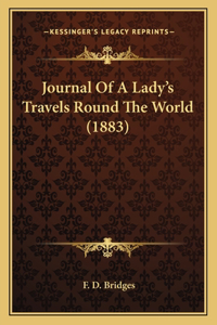 Journal Of A Lady's Travels Round The World (1883)