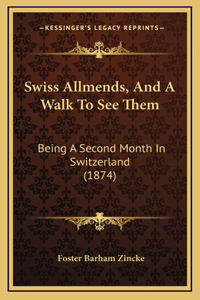 Swiss Allmends, and a Walk to See Them