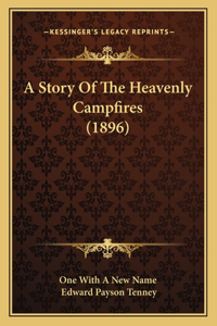 Story Of The Heavenly Campfires (1896)