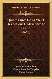 Quinte Curce De La Vie Et Des Actions D'Alexandre Le Grand (1665)