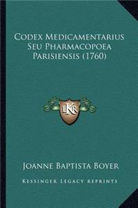 Codex Medicamentarius Seu Pharmacopoea Parisiensis (1760)