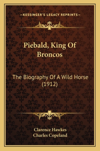 Piebald, King Of Broncos