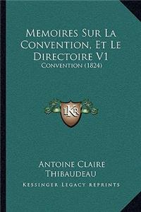 Memoires Sur La Convention, Et Le Directoire V1