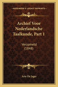 Archief Voor Nederlandsche Taalkunde, Part 1