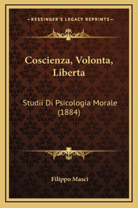 Coscienza, Volonta, Liberta