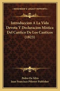 Introduccion A La Vida Devota Y Declaracion Mistica Del Cantico De Los Canticos (1823)