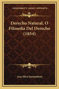 Derecho Natural, O Filosofia Del Derecho (1854)