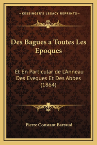 Des Bagues a Toutes Les Epoques