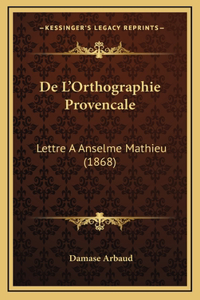 De L'Orthographie Provencale