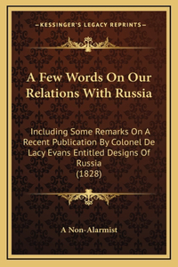 A Few Words On Our Relations With Russia