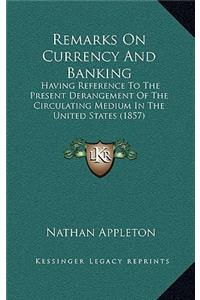 Remarks On Currency And Banking