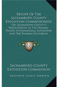 Report Of The Sacramento County Exposition Commissioners