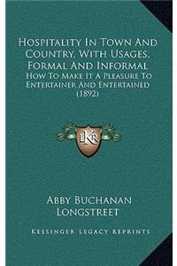 Hospitality In Town And Country, With Usages, Formal And Informal