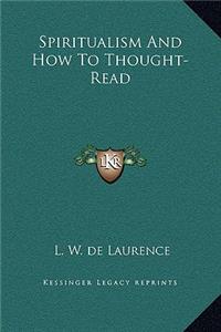 Spiritualism And How To Thought-Read