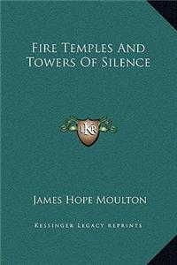 Fire Temples And Towers Of Silence