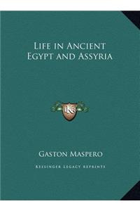 Life in Ancient Egypt and Assyria