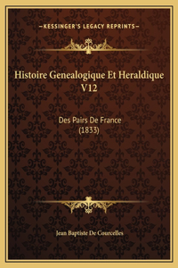 Histoire Genealogique Et Heraldique V12