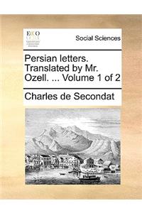 Persian letters. Translated by Mr. Ozell. ... Volume 1 of 2