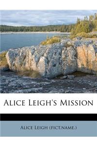 Alice Leigh's Mission