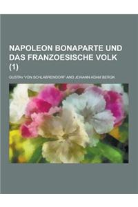 Napoleon Bonaparte Und Das Franzoesische Volk (1)