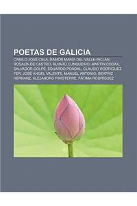 Poetas de Galicia: Camilo Jose Cela, Ramon Maria del Valle-Inclan, Rosalia de Castro, Alvaro Cunqueiro, Martin Codax, Salvador Golpe