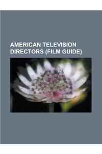 American Television Directors (Film Guide)