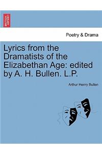 Lyrics from the Dramatists of the Elizabethan Age