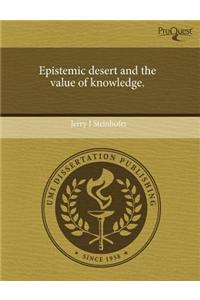 Epistemic Desert and the Value of Knowledge.