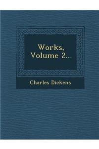 Works, Volume 2...