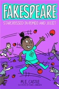 Fakespeare: Star-Crossed in Romeo and Juliet