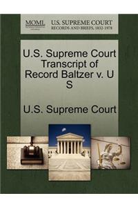 U.S. Supreme Court Transcript of Record Baltzer V. U S