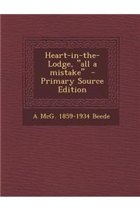 Heart-In-The-Lodge, All a Mistake