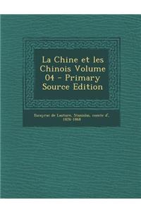 La Chine Et Les Chinois Volume 04