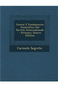 Genesi E Fondamento Scientifico del Diritto Internazionale