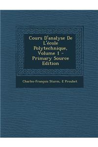 Cours D'Analyse de L'Ecole Polytechnique, Volume 1