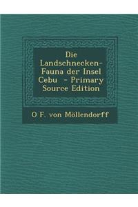 Die Landschnecken-Fauna Der Insel Cebu