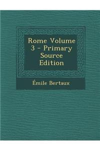 Rome Volume 3 (Primary Source)
