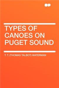 Types of Canoes on Puget Sound