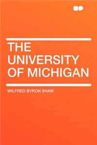 The University of Michigan