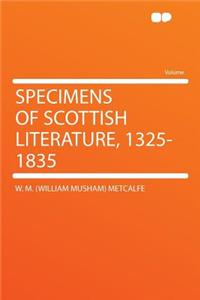 Specimens of Scottish Literature, 1325-1835