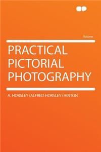 Practical Pictorial Photography