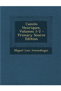 Camilo Henriquez, Volumes 1-2 - Primary Source Edition