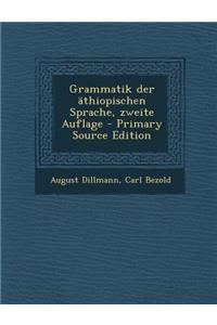 Grammatik Der Athiopischen Sprache, Zweite Auflage - Primary Source Edition