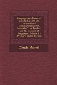 Language as a Means of Mental Culture and International Communication