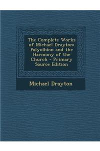The Complete Works of Michael Drayton