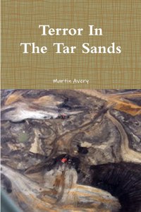 Terror In The Tar Sands