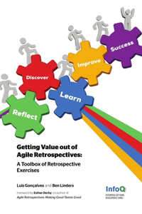 Getting Value out of Agile Retrospectives - A Toolbox of Retrospective Exercises